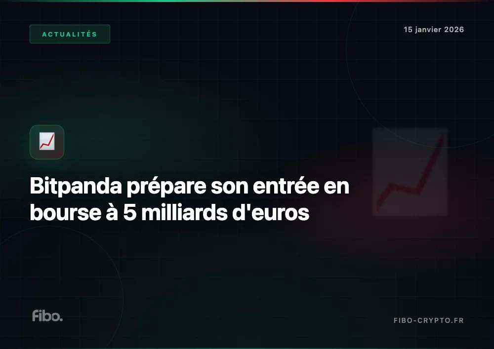 Bitpanda prépare son entrée en bourse à 5 milliards d'euros - Fibo Crypto