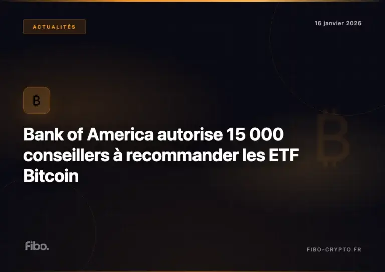 Bank of America autorise 15 000 conseillers à recommander les ETF Bitcoin