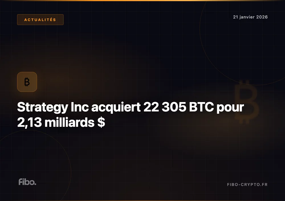 Strategy Inc acquiert 22 305 BTC