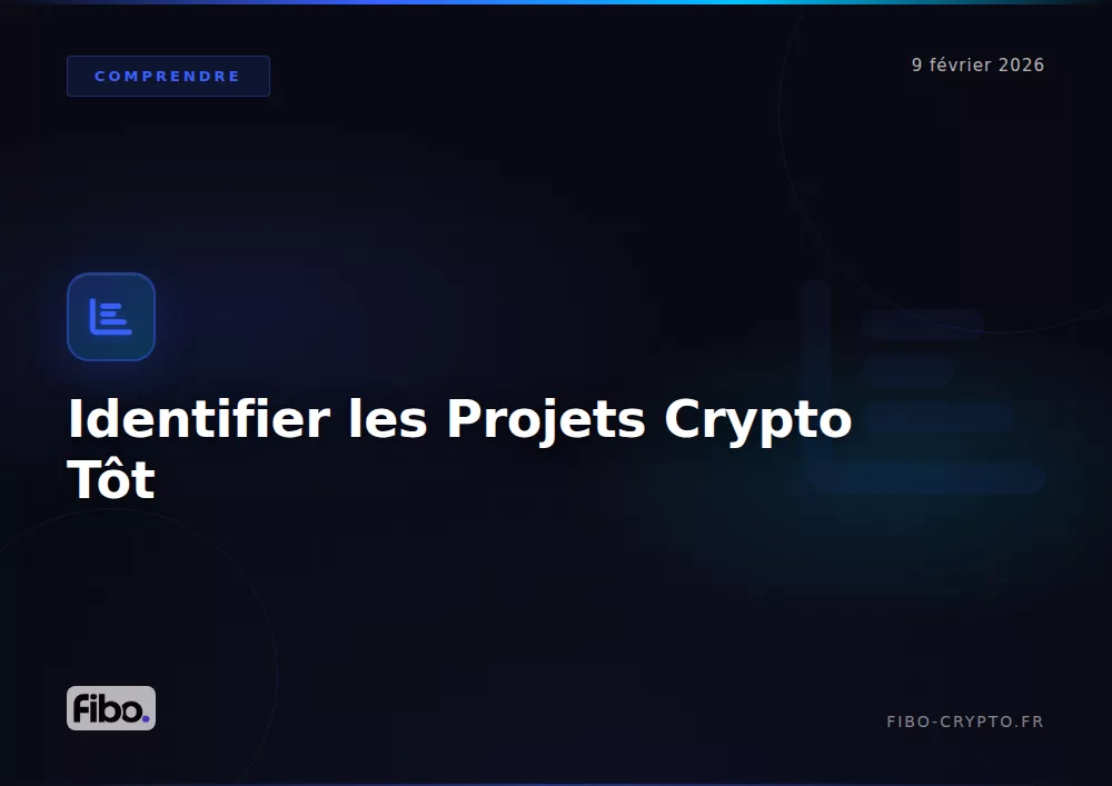 Comment identifier les projets crypto tôt : guide complet