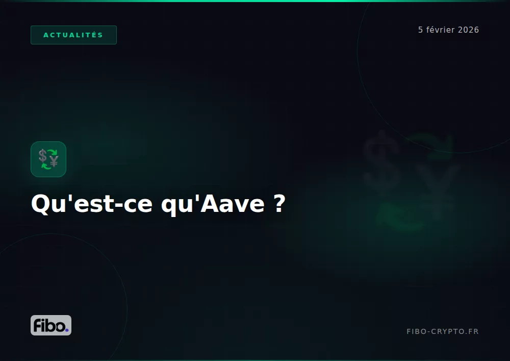 Qu’est-ce qu’Aave ? Guide complet du protocole DeFi leader