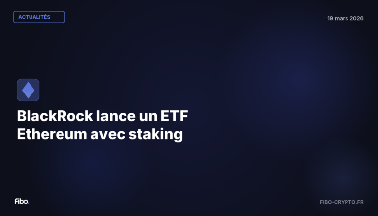 BlackRock lance un ETF Ethereum avec staking : ce que ça change pour les investisseurs