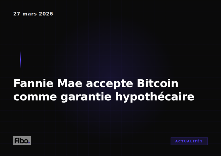 Fannie Mae accepte Bitcoin comme garantie hypothécaire : comment acheter un logement avec ses cryptos