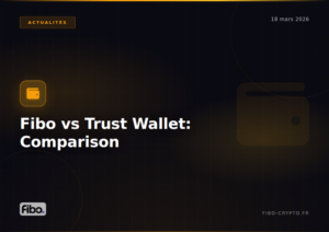 Fibo vs Trust Wallet: simple vs generalist — the 2026 comparison