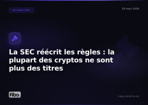 La SEC réécrit les règles : la plupart des cryptos ne sont plus des titres financiers