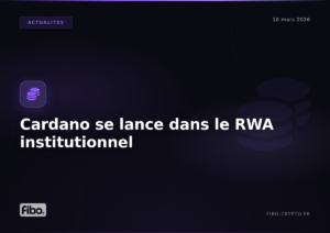 Cardano se lance dans le RWA institutionnel : Archax, Midnight et tokens programmables