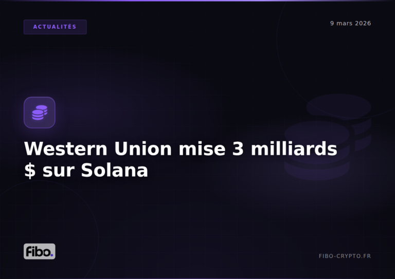 Western Union mise 3 milliards $ sur Solana pour révolutionner les transferts