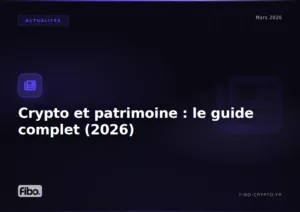 Crypto et patrimoine en 2026 : le guide complet pour intégrer les actifs numériques à votre stratégie financière