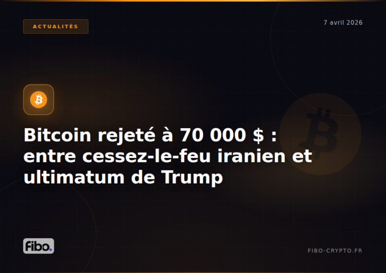 Bitcoin rejeté à 70 000 $ : entre cessez-le-feu iranien et ultimatum de Trump