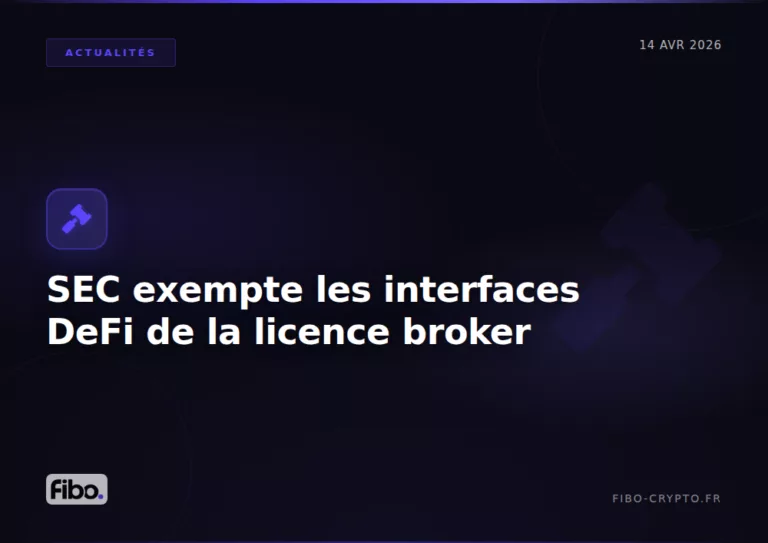 La SEC exempte les interfaces DeFi de la licence broker : ce que ça change pour la crypto