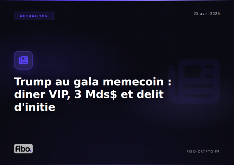 Trump au gala memecoin $TRUMP : diner VIP a Mar-a-Lago, 3 milliards $ et premier delit d initie sur Polymarket