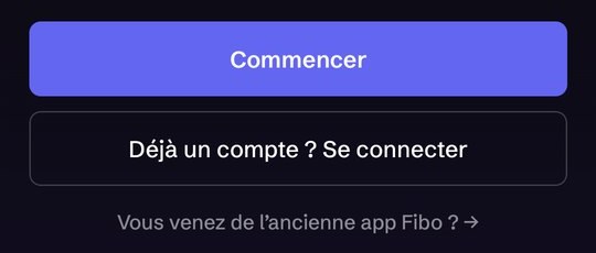 Bas de l'écran d'accueil de la nouvelle application Fibo avec le lien Vous venez de l'ancienne app Fibo